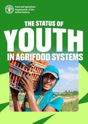 FAO: The Status of Youth in Agrifood Systems | ALIMENTATIONS | Scoop.it