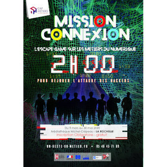Mission Connexion, un escape game sur les m&eacute;tiers du num&eacute;rique &agrave; La Rochelle | Comp&eacute;tences num&eacute;riques - IA | Scoop.it