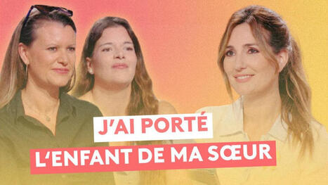 GPA : "J'ai port&eacute; l'enfant de ma soeur" - Extrait vid&eacute;o La maison des Maternelles | France TV | Bio&eacute;thique & Procr&eacute;ation | Scoop.it