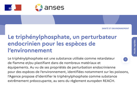 Le triphénylphosphate, un perturbateur endocrinien pour les espèces de l’environnement | Anses | Prévention du risque chimique | Scoop.it