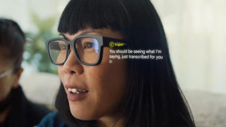 Google Debuts Smart Glasses Built With Real-Time Language Translation | #Wearables | 21st Century Innovative Technologies and Developments as also discoveries, curiosity ( insolite)... | Scoop.it