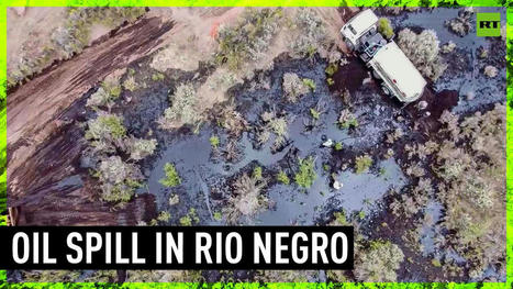 Large Oil Spill in Argentina’s Rio Negro causes vast Environmental Damage - GreenTech-News.org | Agents of Behemoth | Scoop.it