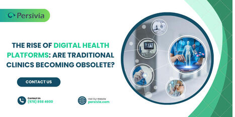 The Rise of Digital Health Platforms: Are Traditional Clinics Becoming Obsolete? – | Internet of Things - Technology focus | Scoop.it