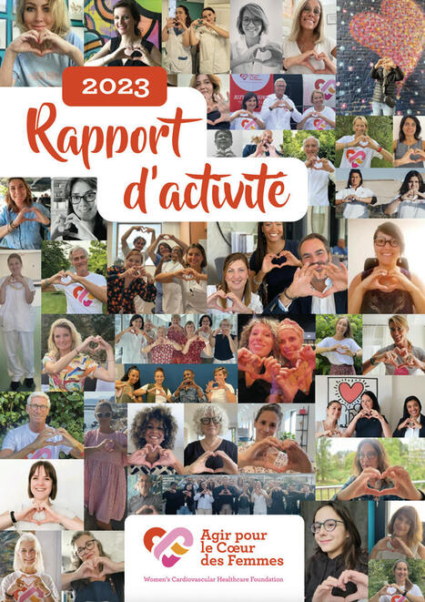 Rapport d'activité 2023 - Agir pour le coeur des femmes | PATIENT EMPOWERMENT & E-PATIENT | Scoop.it