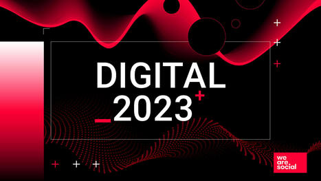 Digital 2023 - Monde | Stratégie Marketing et E-Réputation | Scoop.it