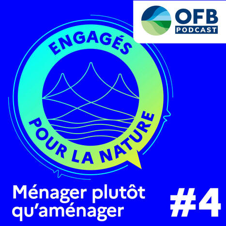 Ménager plutôt qu'aménager - Engagés pour la nature | Biodiversité | Scoop.it