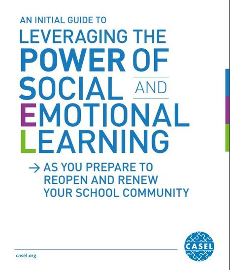 Social Emotional Learning - Reopen and Renew your School Community via CASEL.org | iGeneration - 21st Century Education (Pedagogy & Digital Innovation) | Scoop.it