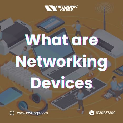 What are networking devices? – Network Kings | Learn courses CCNA, CCNP, CCIE, CEH, AWS. Directly from Engineers, Network Kings is an online training platform by Engineers for Engineers. | Scoop.it