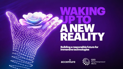 A Responsible Future for Immersive Technologies | Accenture | Augmented, Alternate and Virtual Realities in Education | Scoop.it