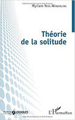 Myriam Noël-Winderling : Théorie de la solitude | Les Livres de Philosophie | Scoop.it