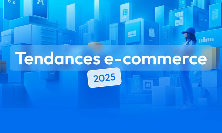 E-commerce : les 10 grandes tendances pour 2025 | Digitalisation & Distributeurs | Scoop.it