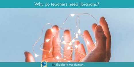 Why do teachers need librarians? by @elizabethutch – | Information and digital literacy in education via the digital path | Scoop.it