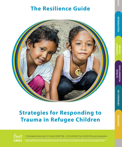 The Resilience Guide - Strategies for responding to Trauma in Refugee Children - via @MarianneKayed | iGeneration - 21st Century Education (Pedagogy & Digital Innovation) | Scoop.it