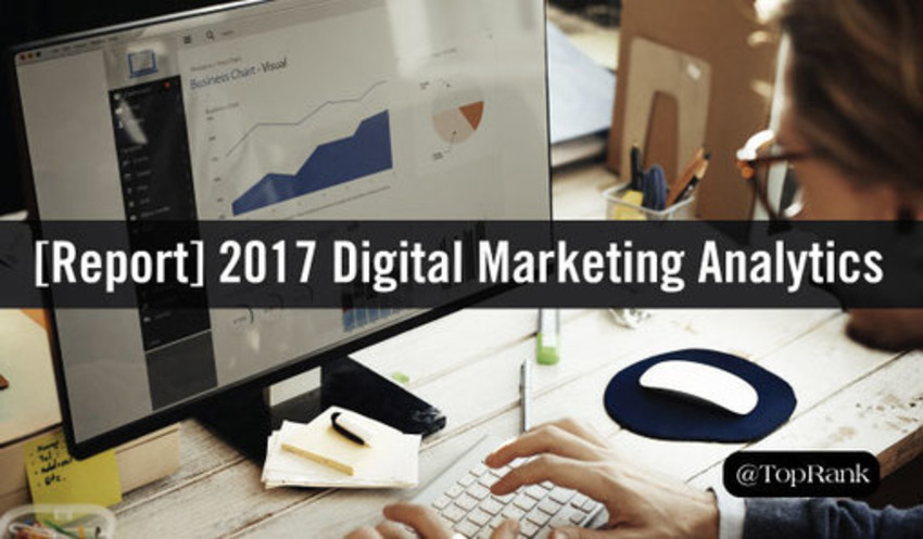 5 Key Insights from TrackMaven's 2017 Digital Marketing Analytics Report - Top Rank Blog | The MarTech Digest | Scoop.it