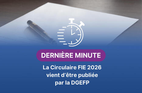 Circulaire FIE 2026 : publication et premiers &eacute;l&eacute;ments de d&eacute;cryptage&nbsp; | Protection sociale | Scoop.it