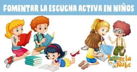 Juegos para niños: ▷ Fomentar la escucha activa | Educapeques Networks. Portal de educación | Scoop.it