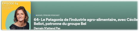 [Podcast] Bel : Stratégie Innovation & Responsabilité | Lait de Normandie... et d'ailleurs | Scoop.it