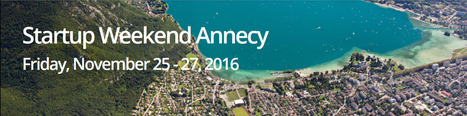 Annecy : "1ère édition | Le Startup Weekend débarque à Annecy | Ce monde à inventer ! | Scoop.it