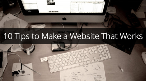 10 Tips to Make a Website That Works | SEO Web Design | Scoop.it