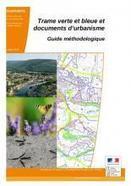 Sortie du guide national "TVB et documents d'urbanisme" | Centre de ressources Trame verte et bleue | Biodiversité | Scoop.it