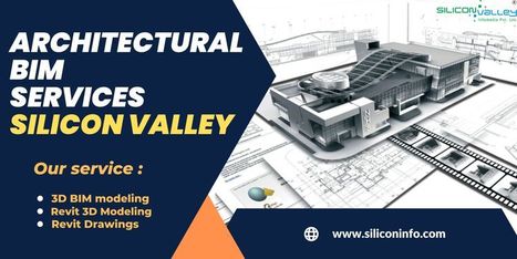 Architectural BIM Services Provider - USA | CAD Services - Silicon Valley Infomedia Pvt Ltd. | Scoop.it