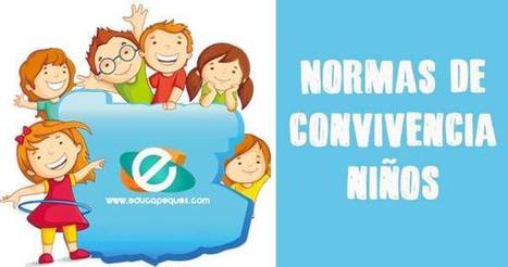 ▷ Normas de convivencia | Las mejores normas de conducta para niños | Educapeques Networks. Portal de educación | Scoop.it