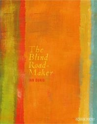 Review: Ian Duhig - The Blind Road-Maker (Shortlisted for the Forward Prizes for Poetry 2016: Best Collection) | The Irish Literary Times | Scoop.it