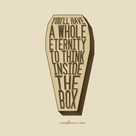 Thinking Inside the Box... | Quote for Thought | Scoop.it