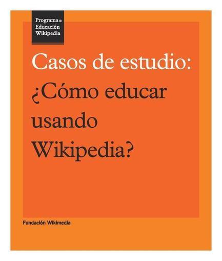 Programa de Educación Wikipedia - Casos de estudio.pdf | Educación 2.0 | Scoop.it