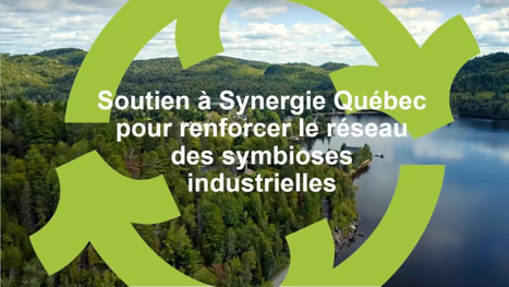 Recyc-Qu&eacute;bec s&rsquo;engage &agrave; soutenir Synergie Qu&eacute;bec pour renforcer le r&eacute;seau des symbioses industrielles | ECONOMIE CIRCULAIRE, ECONOMIE DE LA FONCTIONNALITE | Scoop.it