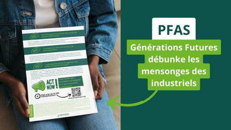 PFAS (polluants éternels) débunke les mensonges des industriels | Toxique, soyons vigilant ! | Scoop.it