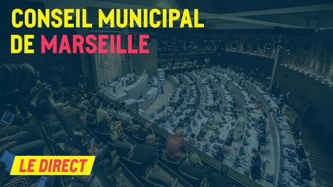 Suivez en direct le conseil municipal de Marseille du 1er octobre 2021 | Marseille, la revue de presse | Scoop.it