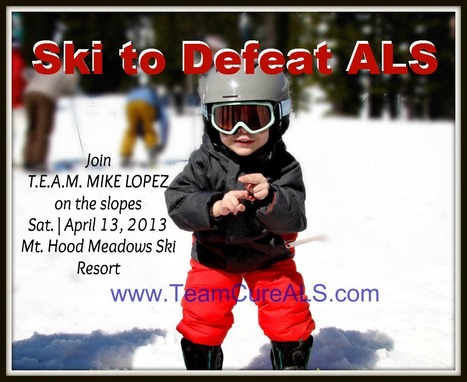 2013 Ski to Defeat ALS: Join T.E.A.M. Mike Lopez on the Mountain! | 4.13.2013 | | #ALS AWARENESS #LouGehrigsDisease #PARKINSONS | Scoop.it