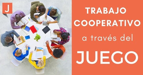 Cómo mejorar el trabajo cooperativo a través del juego | TIC & Educación | Scoop.it