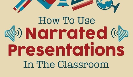 How to Use Narrated Presentations With Voice Overs in the Classroom | Digital Presentations in Education | Scoop.it