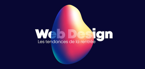 Les tendances web design de la rentrée 2019 | Graphic design | Scoop.it