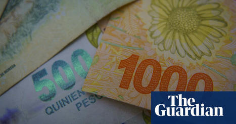 Highest-denomination bill in Argentina is now the 2,000-peso note, worth $4 | Argentina | The Guardian | International Economics: IB Economics | Scoop.it
