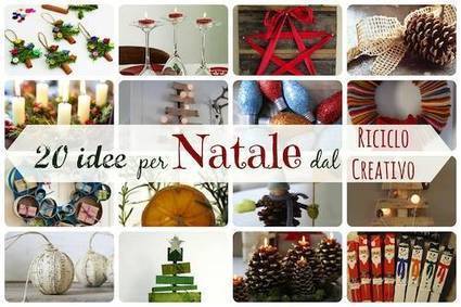 20 Idee per Natale dal riciclo creativo | Consumo Critico, Decrescita, Riuso e Riciclo Creativo | Scoop.it