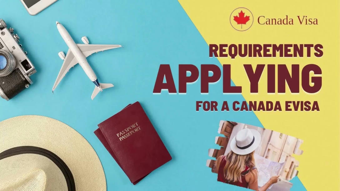 Requirements for Applying for a Canada eVisa S...