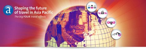 Shaping the future of travel in Asia Pacific: the big four travel effects | Travel Retail | Scoop.it