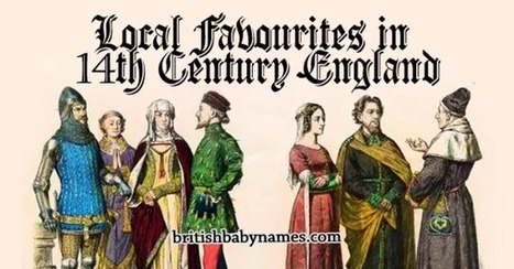 Local Favourites in 14th Century England | Name News | Scoop.it