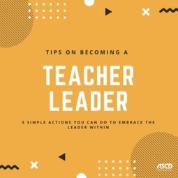 Tips on Becoming a Teacher Leader | Learning with Technology | Scoop.it