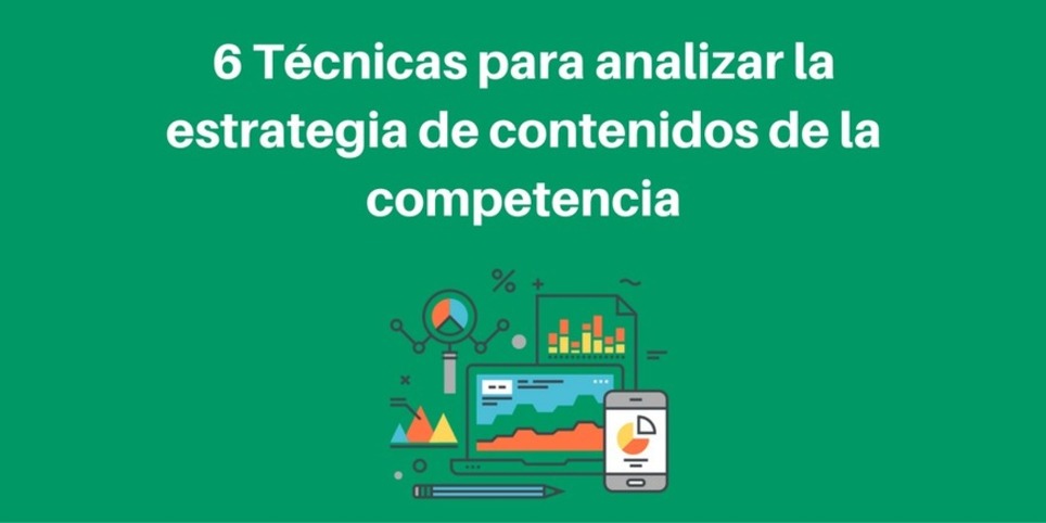 Cómo Analizar la Estrategia de Contenidos de tu Competencia | Marketing de contenidos, artículos seleccionados por Eva Sanagustin | Scoop.it