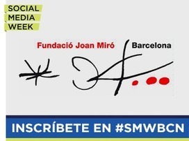 Fundació Joan Miró, del Templo al Mundo 2.0 #SMWBCN | SMWBCN | Scoop.it