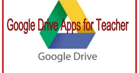Apps to Help You Make The Best of Google Drive in Your Instruction via Educators' tech  | iGeneration - 21st Century Education (Pedagogy & Digital Innovation) | Scoop.it