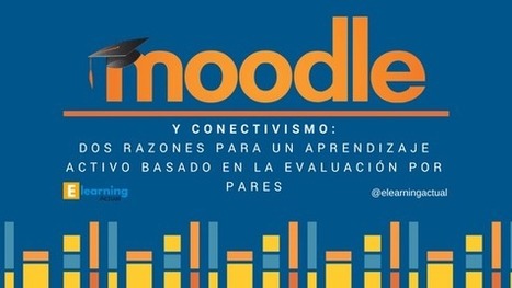 Moodle y Conectivismo para un aprendizaje online | Education 2.0 & 3.0 | Scoop.it