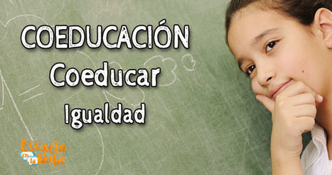 Coeducación en la escuela - En que consiste la igualdad | Educación, TIC y ecología | Scoop.it
