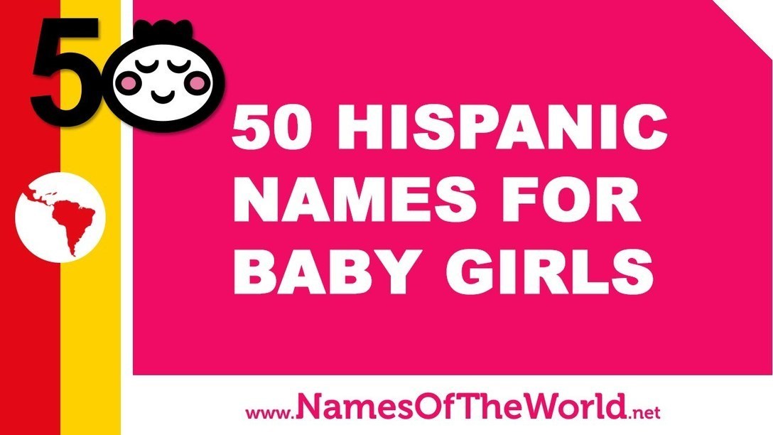 50 Hispanic Names For Baby Girls - The Best Bab