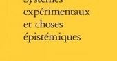 Hans-J&ouml;rg Rheinberger : Syst&egrave;mes exp&eacute;rimentaux et choses &eacute;pist&eacute;miques | Les Livres de Philosophie | Scoop.it