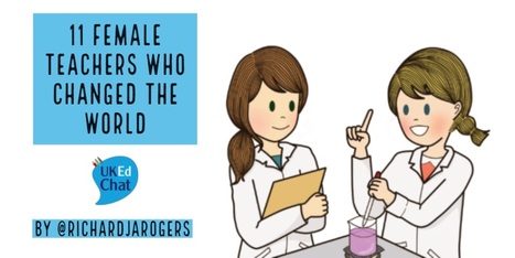 11 Female Teachers Who Changed the World by @RichardJARogers | ED 262 mylineONLINE:  Gender, Sexism, & Sexual Orientations | Scoop.it